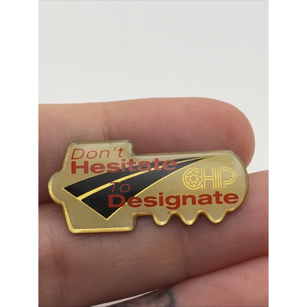 Vintage Don’t Hesitate To Designate Sober Driver CHP California Lapel Hat Pin